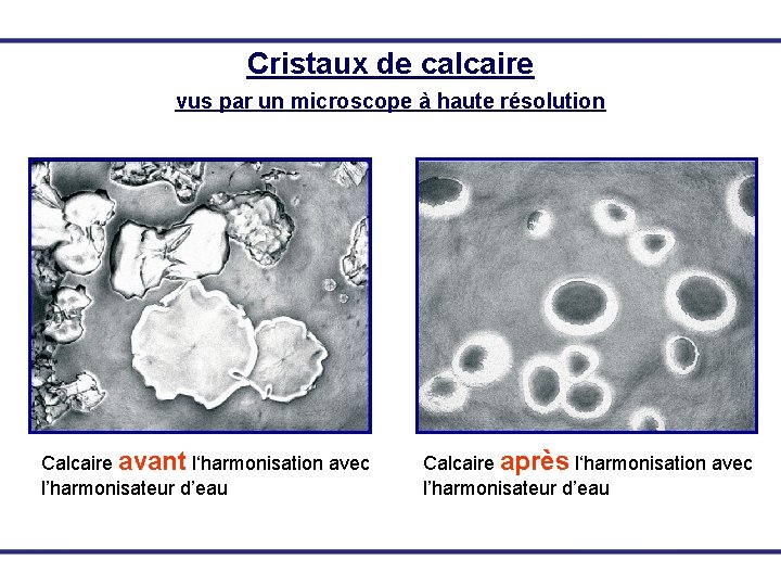 Cristaux de calcaire vus par un microscope à haute résolution Calcaire avant l‘harmonisation avec