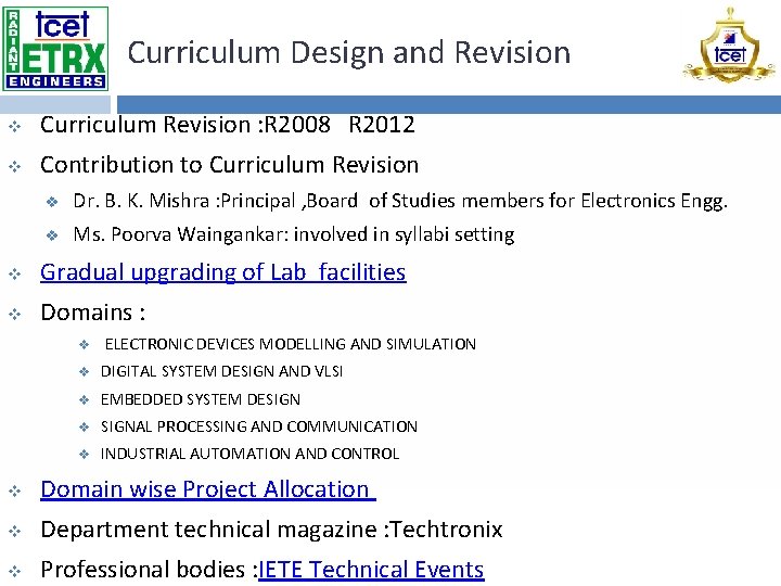 Curriculum Design and Revision v Curriculum Revision : R 2008 R 2012 v Contribution