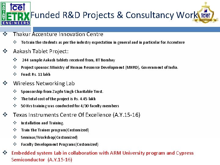 Funded R&D Projects & Consultancy Work v Thakur Accenture Innovation Centre v To train