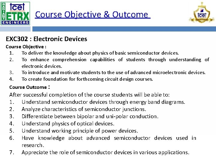 Course Objective & Outcome EXC 302 : Electronic Devices Course Objective : 1. To