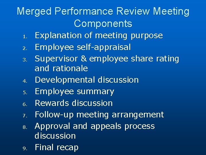 Merged Performance Review Meeting Components 1. 2. 3. 4. 5. 6. 7. 8. 9.