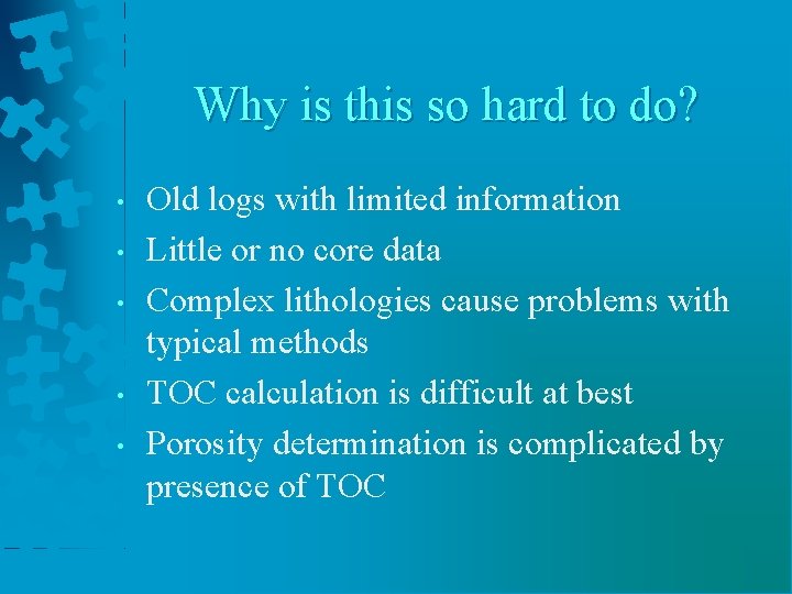 Why is this so hard to do? • • • Old logs with limited