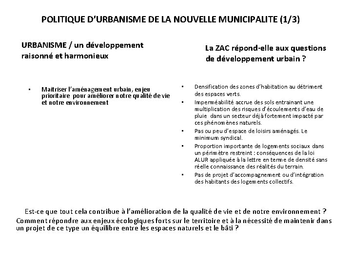 POLITIQUE D’URBANISME DE LA NOUVELLE MUNICIPALITE (1/3) URBANISME / un développement raisonné et harmonieux