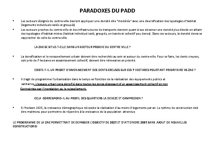 PARADOXES DU PADD • • Les secteurs éloignés du centre-ville devront appliquer une densité