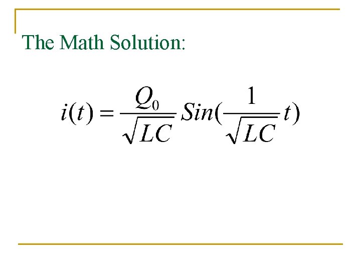 The Math Solution: 