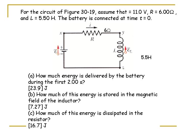 For the circuit of Figure 30 -19, assume that = 11. 0 V, R