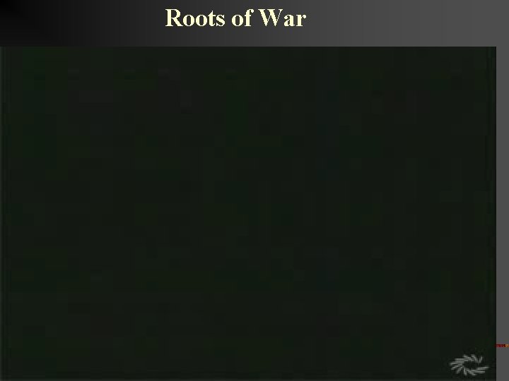 Roots of War 