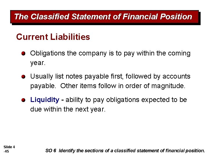 The Classified Statement of Financial Position Current Liabilities Obligations the company is to pay