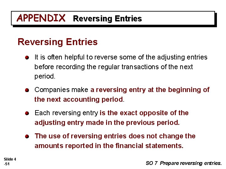 APPENDIX Reversing Entries It is often helpful to reverse some of the adjusting entries