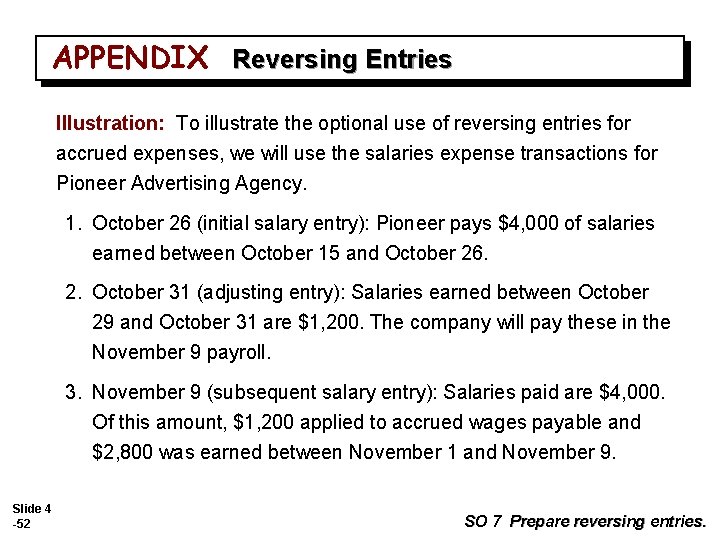 APPENDIX Reversing Entries Illustration: To illustrate the optional use of reversing entries for accrued