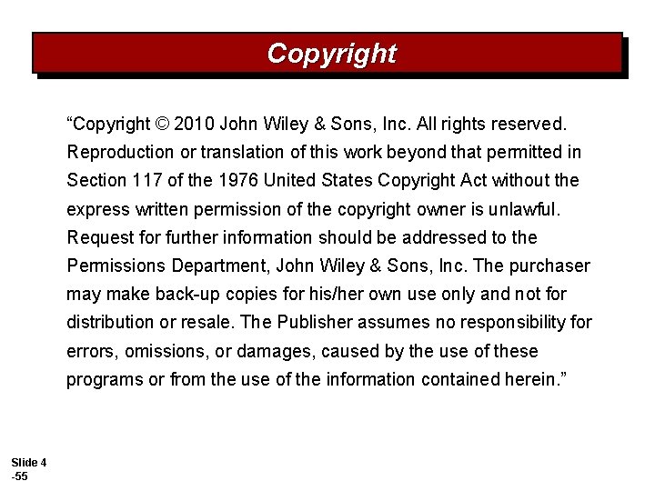 Copyright “Copyright © 2010 John Wiley & Sons, Inc. All rights reserved. Reproduction or