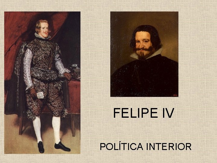 FELIPE IV POLÍTICA INTERIOR 