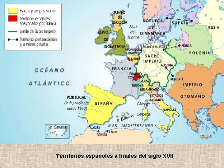 Territorios españoles a finales del siglo XVII 