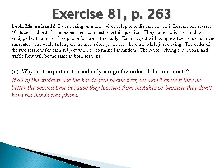 Exercise 81, p. 263 Look, Ma, no hands! Does talking on a hands-free cell