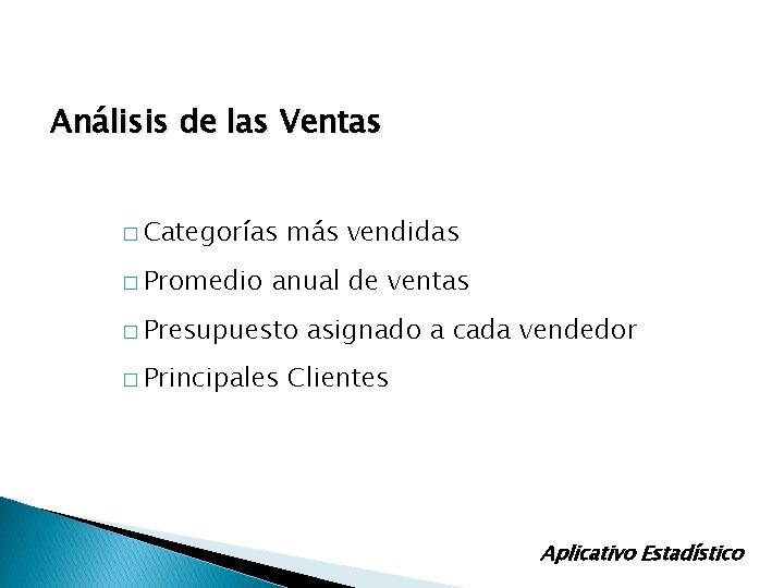 Análisis de las Ventas � Categorías � Promedio más vendidas anual de ventas � Análisis de las Ventas � Categorías � Promedio más vendidas anual de ventas �