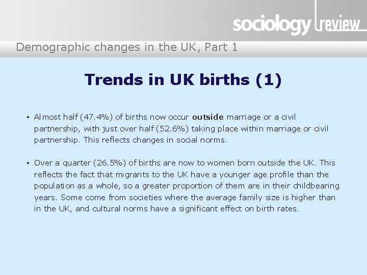 Demographic changes in the UK, Part 1 Trends in UK births (1) • Almost