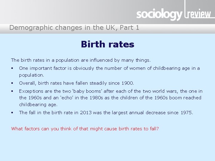 Demographic changes in the UK, Part 1 Birth rates The birth rates in a