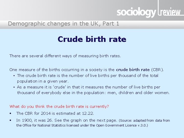 Demographic changes in the UK, Part 1 Crude birth rate There are several different