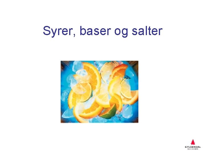 Syrer, baser og salter 