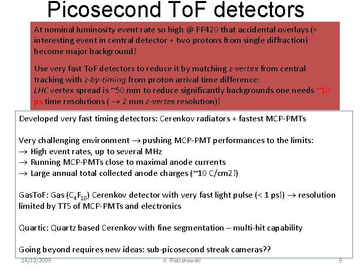 Picosecond To. F detectors At nominal luminosity event rate so high @ FP 420