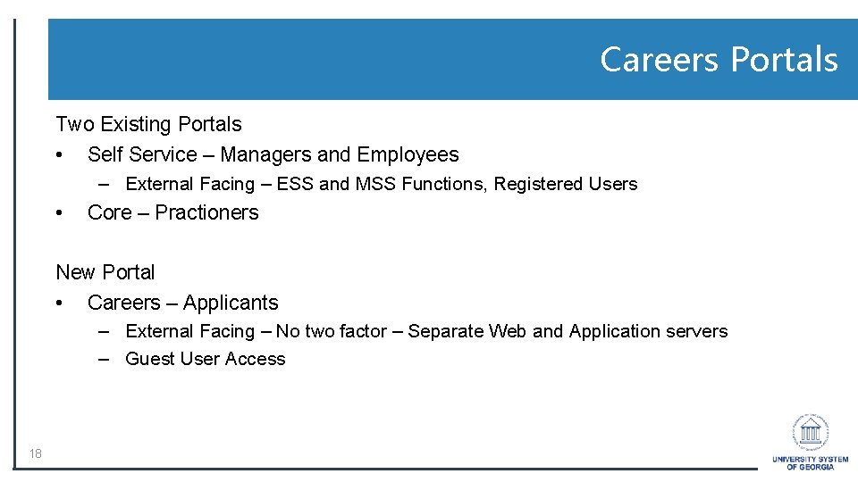 Careers Portals Two Existing Portals • Self Service – Managers and Employees – External