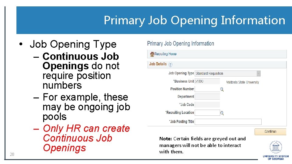 Primary Job Opening Information • Job Opening Type 28 – Continuous Job Openings do