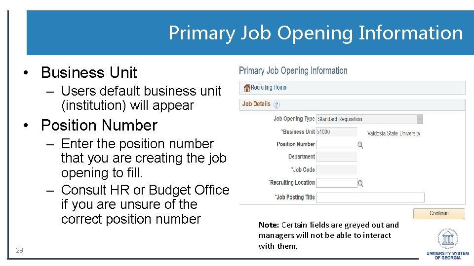 Primary Job Opening Information • Business Unit – Users default business unit (institution) will