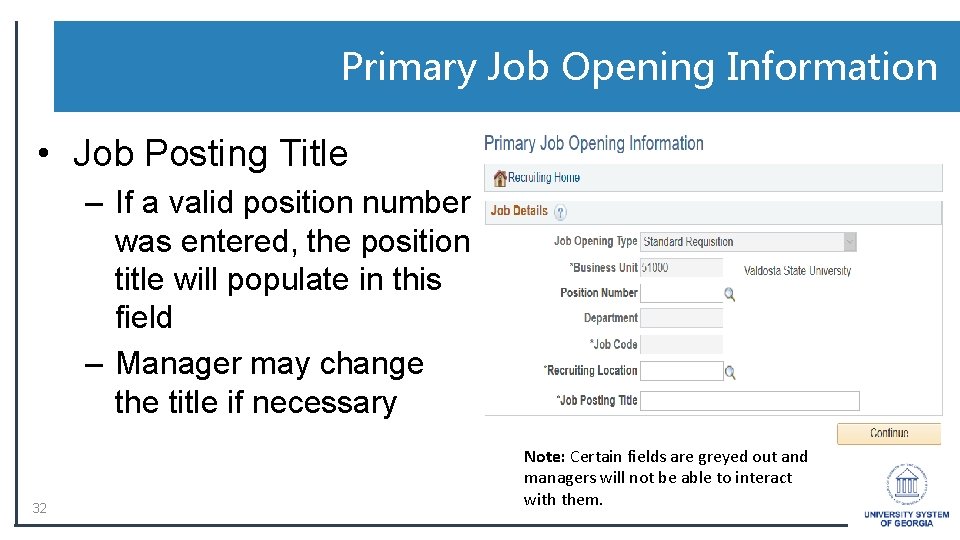 Primary Job Opening Information • Job Posting Title – If a valid position number