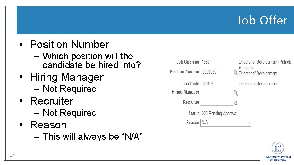 Job Offer • Position Number – Which position will the candidate be hired into?