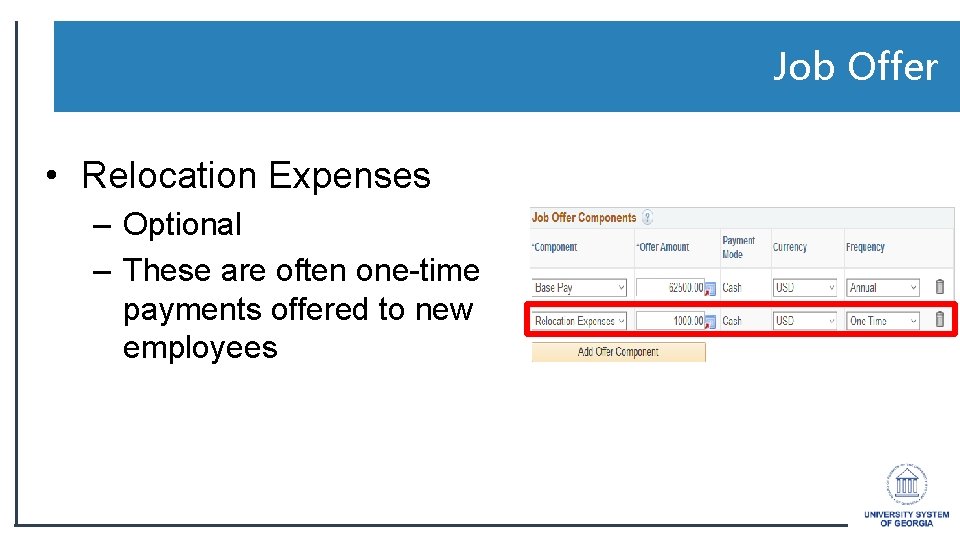 Job Offer • Relocation Expenses – Optional – These are often one-time payments offered