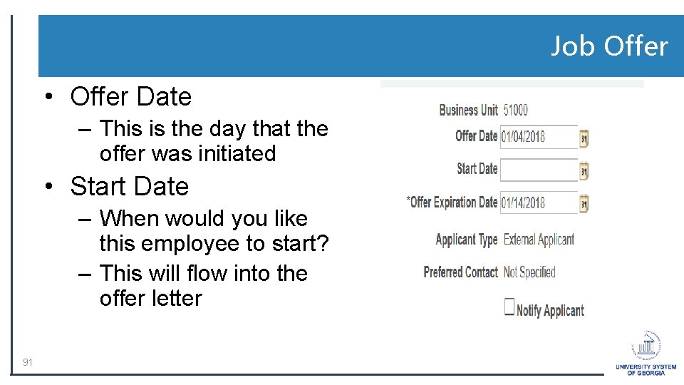 Job Offer • Offer Date – This is the day that the offer was