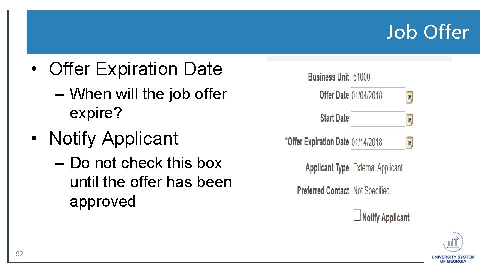 Job Offer • Offer Expiration Date – When will the job offer expire? •