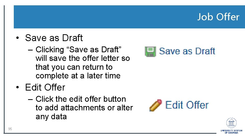 Job Offer • Save as Draft – Clicking “Save as Draft” will save the