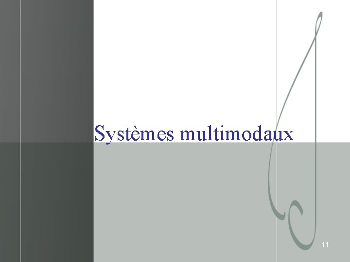 Systèmes multimodaux 11 