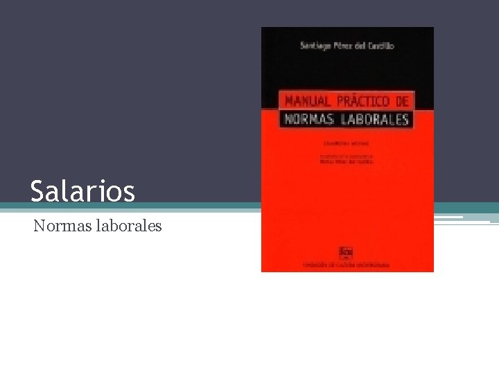 Salarios Normas laborales 