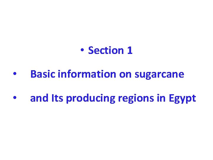  • Section 1 • Basic information on sugarcane • and Its producing regions