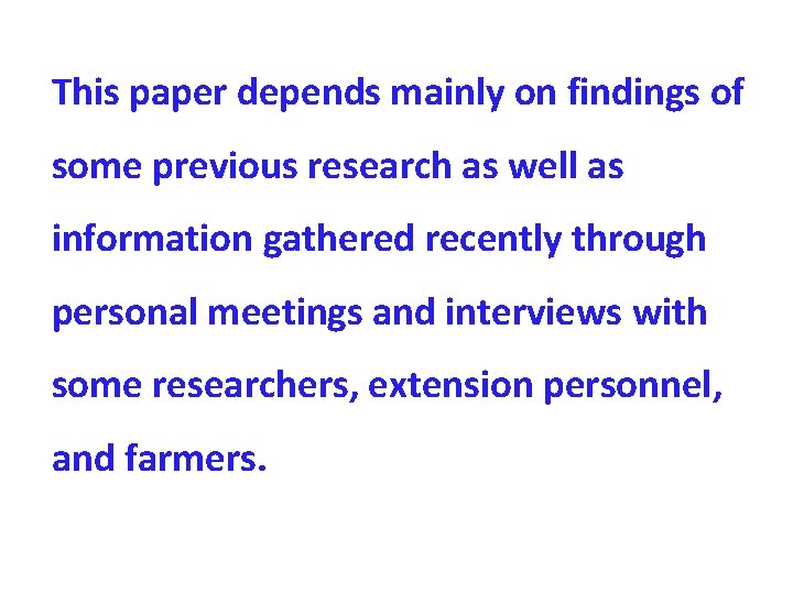 This paper depends mainly on findings of some previous research as well as information
