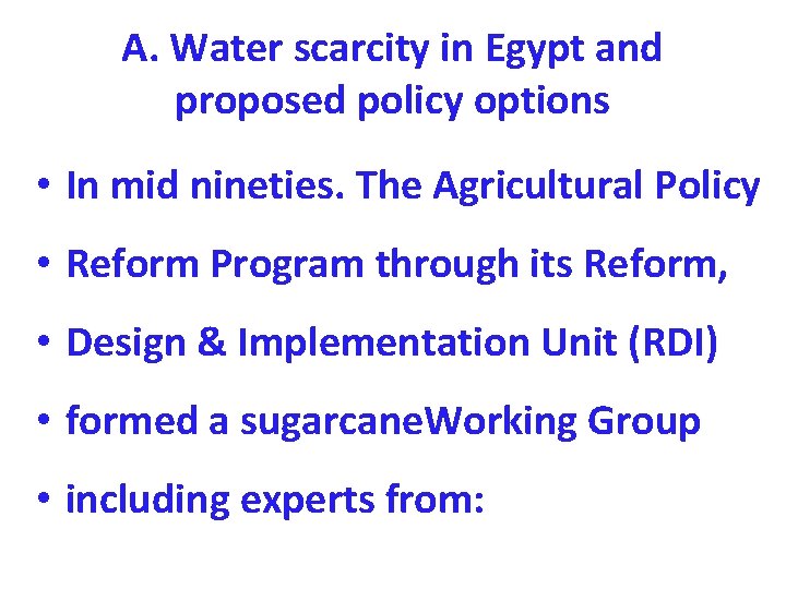 A. Water scarcity in Egypt and proposed policy options • In mid nineties. The