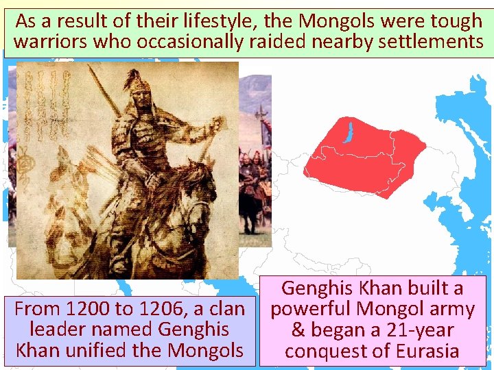 As a result of their lifestyle, the Mongols were tough Who were the Mongols?