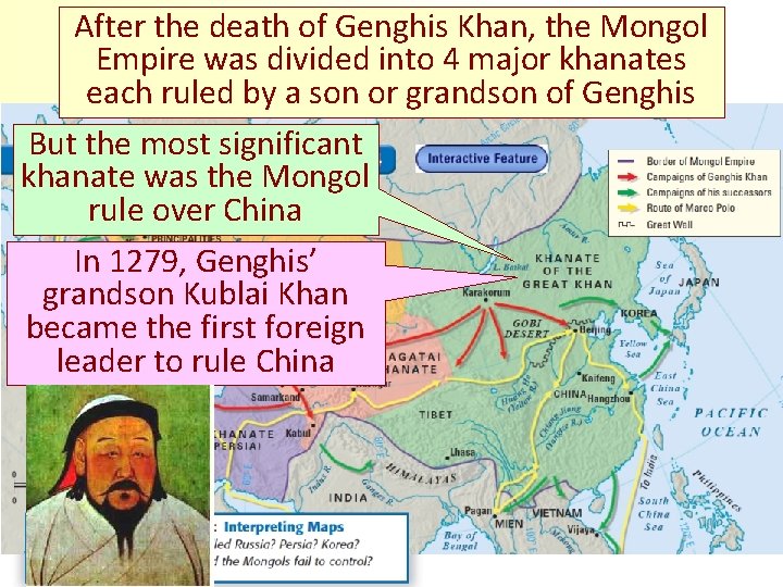 After the death of Genghis Khan, the Mongol Empire was divided into 4 major