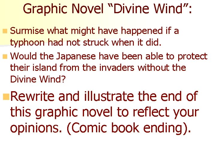 Graphic Novel “Divine Wind”: n Surmise what might have happened if a typhoon had