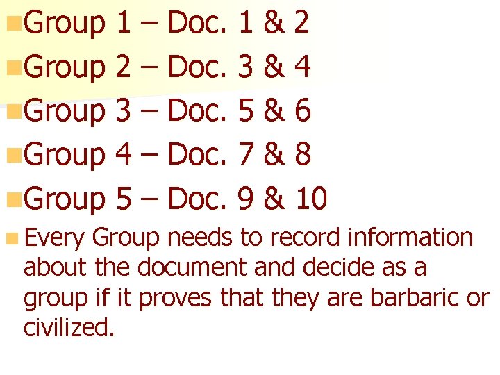 n. Group 1 – Doc. 1 & 2 n. Group 2 – Doc. 3