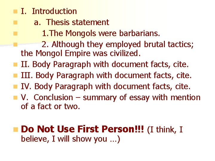 n n n n I. Introduction a. Thesis statement 1. The Mongols were barbarians.