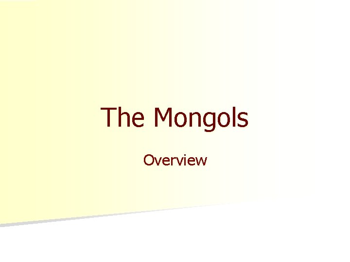 The Mongols Overview 