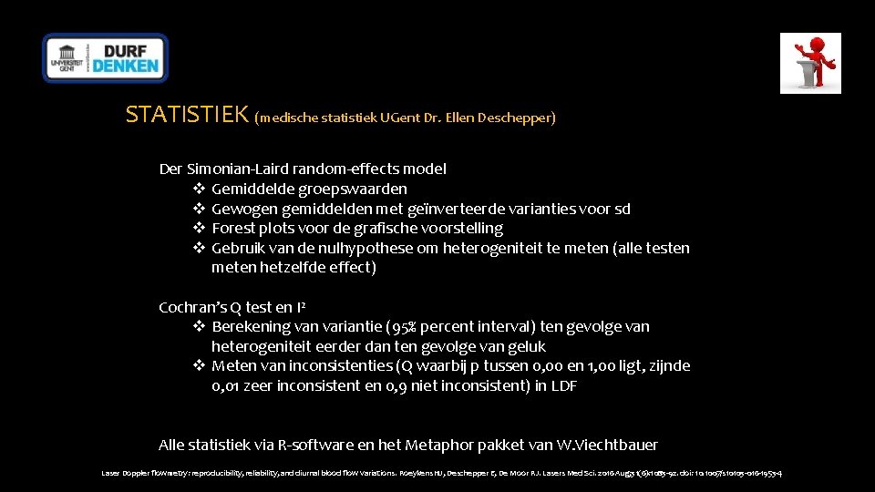 STATISTIEK (medische statistiek UGent Dr. Ellen Deschepper) Der Simonian-Laird random-effects model v Gemiddelde groepswaarden