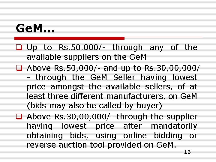 Ge. M… q Up to Rs. 50, 000/- through any of the available suppliers