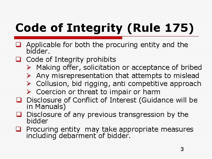 Code of Integrity (Rule 175) q Applicable for both the procuring entity and the