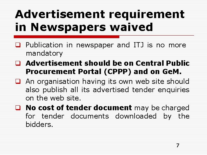 Advertisement requirement in Newspapers waived q Publication in newspaper and ITJ is no more