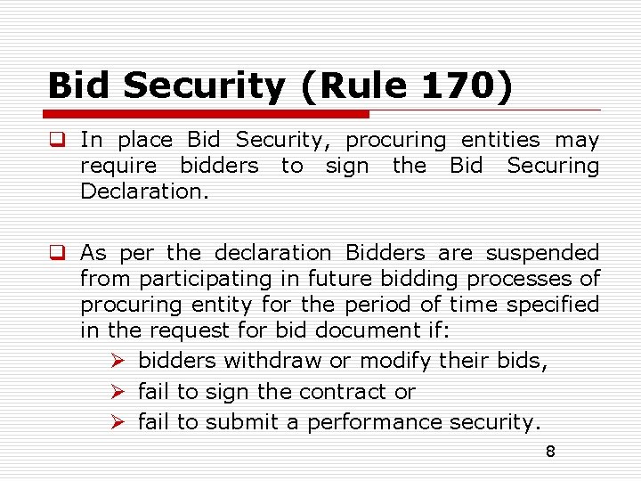 Bid Security (Rule 170) q In place Bid Security, procuring entities may require bidders