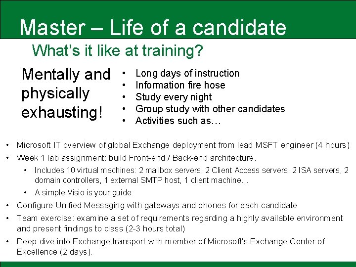 Master – Life of a candidate What’s it like at training? Mentally and physically